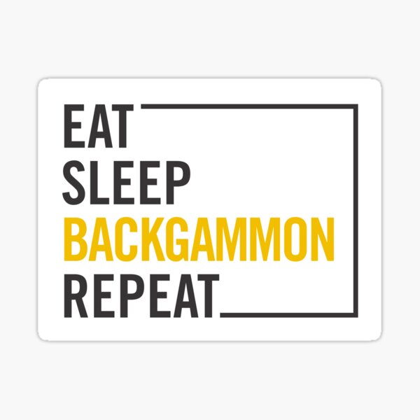 Item preview, Eat Sleep Backgammon Repeat Funny Boardgame Player Bliss designed and sold by artworkathome.