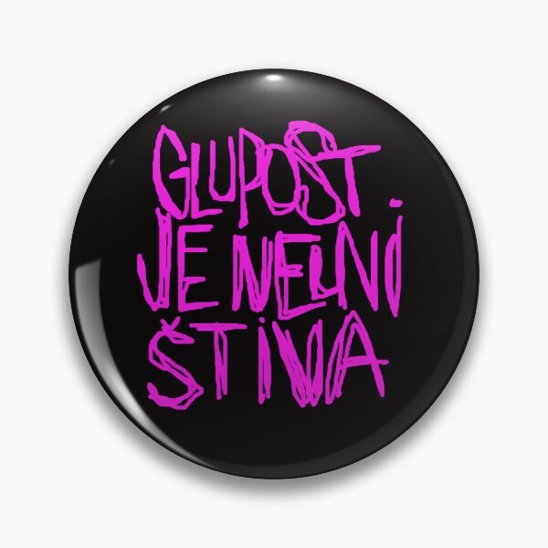 Item preview, glupost je nunistiva designed and sold by Ratatatts.