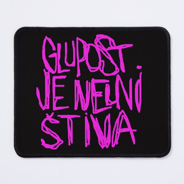 Item preview, glupost je nunistiva designed and sold by Ratatatts.