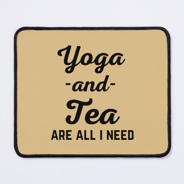 Item preview, I Need Yoga And Tea Funny Sarcatic Exercise Quote designed and sold by quarantine81.
