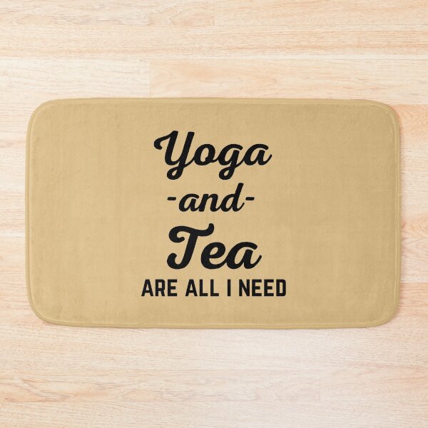 Item preview, I Need Yoga And Tea Funny Sarcatic Exercise Quote designed and sold by quarantine81.