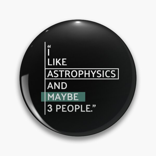 Item preview, I Like Astrophysics and Maybe 3 People designed and sold by MaryAller.