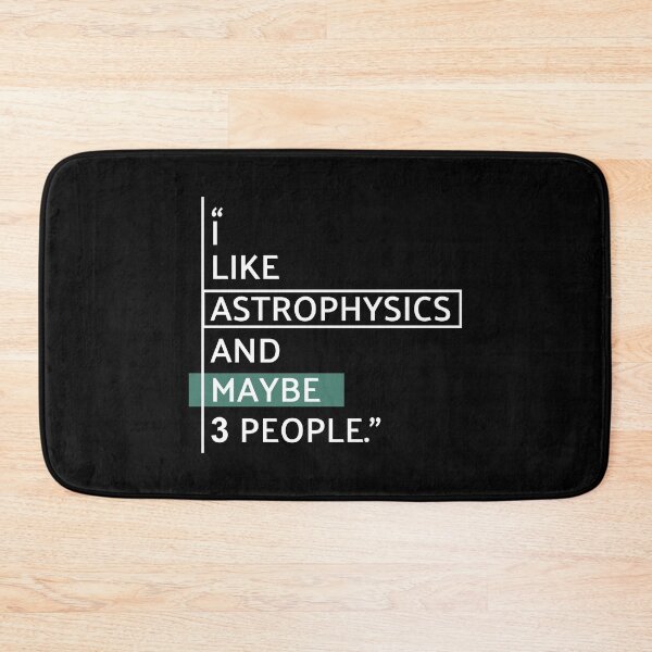 Item preview, I Like Astrophysics and Maybe 3 People designed and sold by MaryAller.