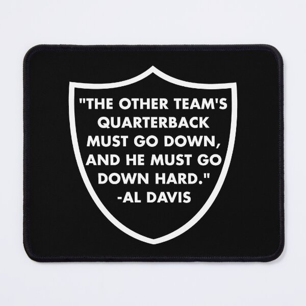 Item preview, Qoute by Al Davis designed and sold by My Team Designs.