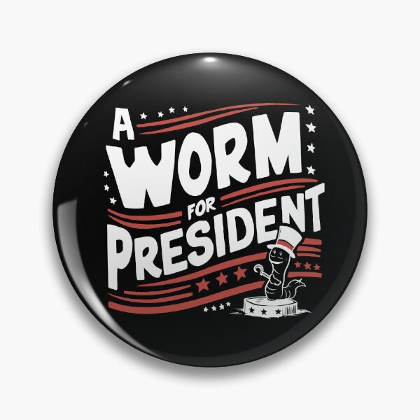 Item preview, Isn't It A Worm For President, election, comedy designed and sold by Adam Brooq.