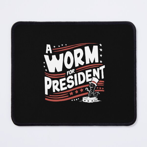 Item preview, Isn't It A Worm For President, election, comedy designed and sold by Adam Brooq.