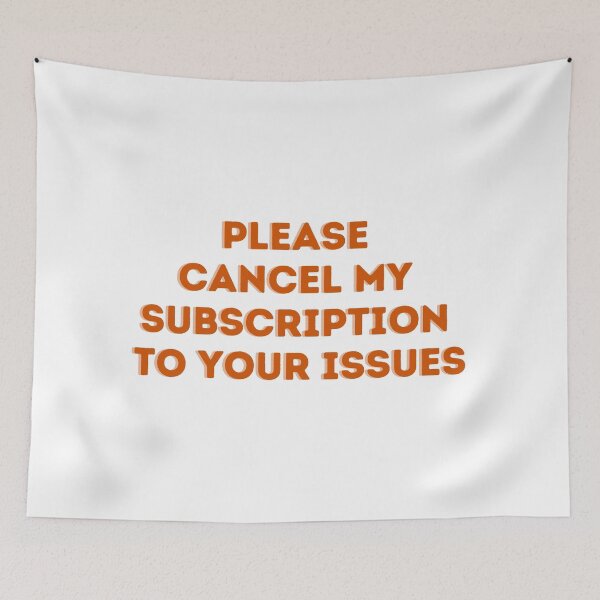 Item preview, Cancel my Subscription designed and sold by Toby’s Treasures.
