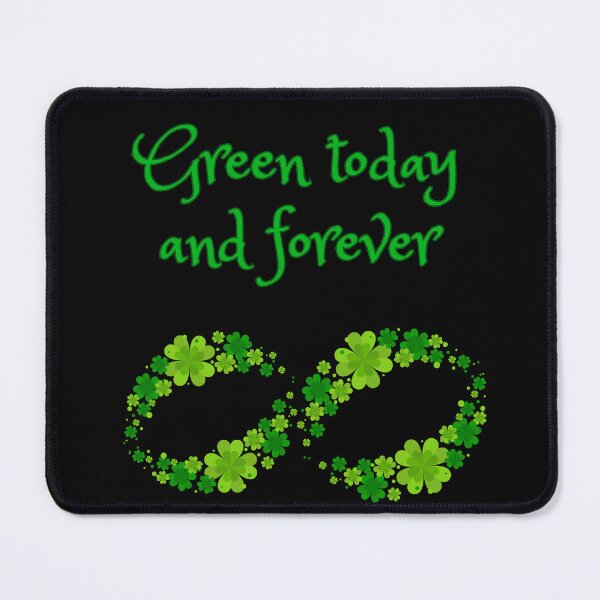 Item preview, Green today and forever designed and sold by DMHG.