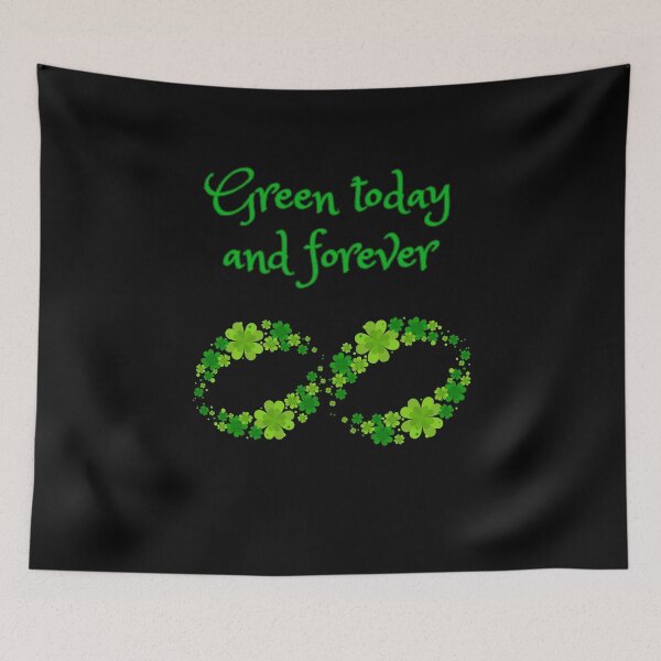 Item preview, Green today and forever designed and sold by DMHG.
