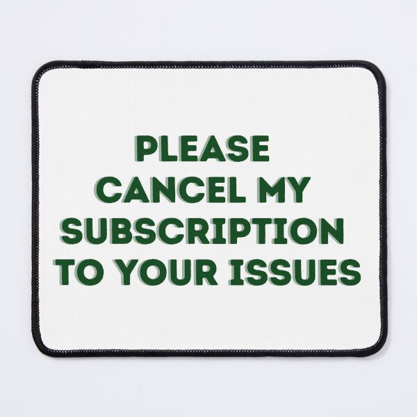Item preview, Cancel my Subscription designed and sold by Toby’s Treasures.