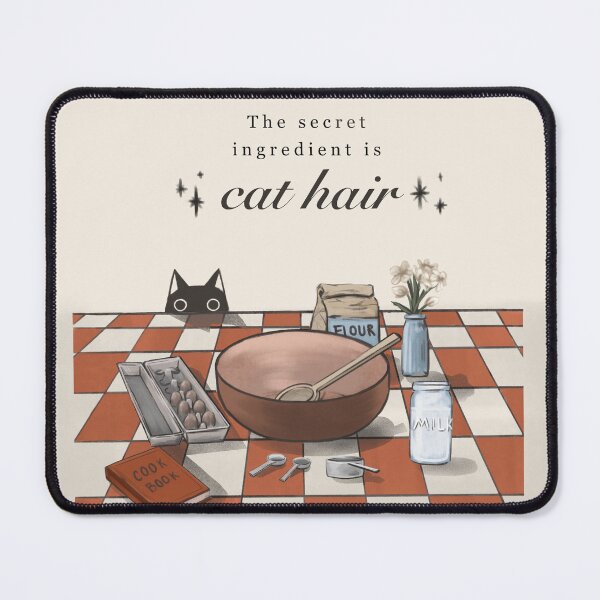 Item preview, The Secret Ingredient is Cat Hair designed and sold by Megpieflyaway.