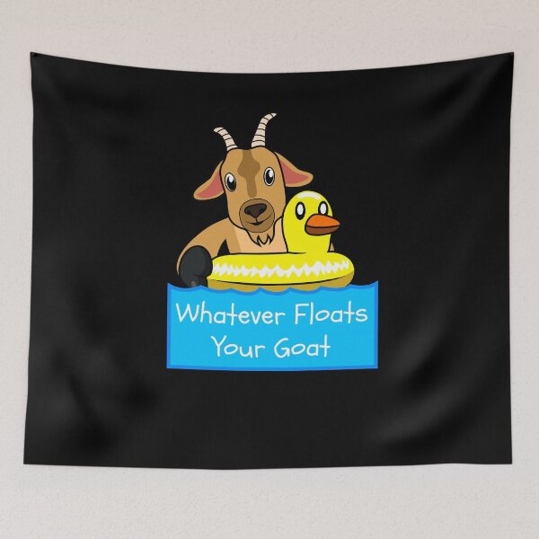 Item preview, Whatever Floats Your Goat designed and sold by Kieran Abbott.