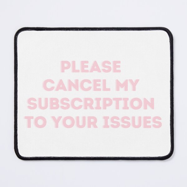 Item preview, Cancel my Subscription designed and sold by Toby’s Treasures.
