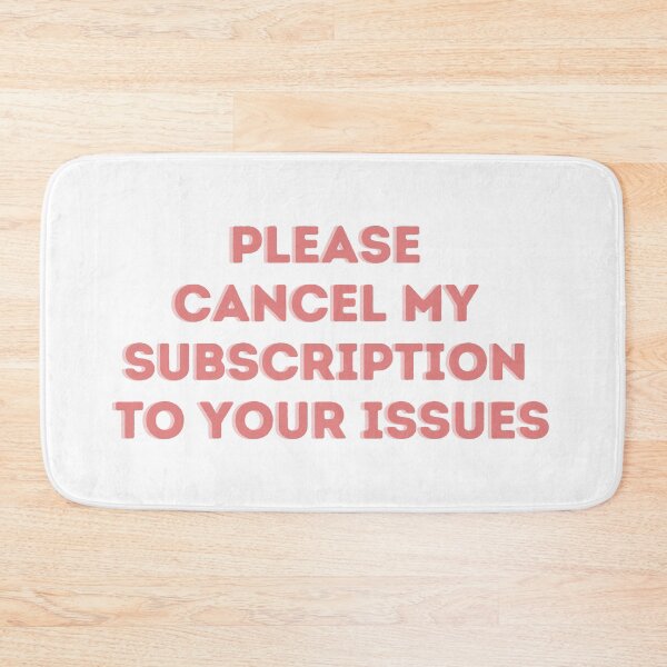 Item preview, Cancel my Subscription designed and sold by Toby’s Treasures.