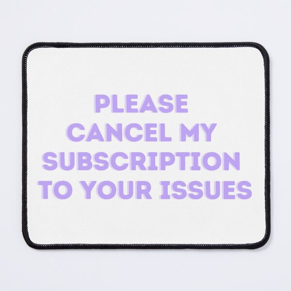 Item preview, Cancel my Subscription designed and sold by Toby’s Treasures.