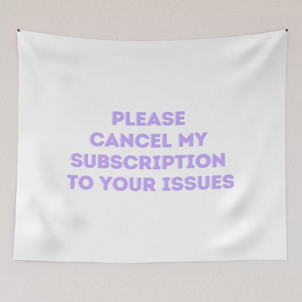 Item preview, Cancel my Subscription designed and sold by Toby’s Treasures.