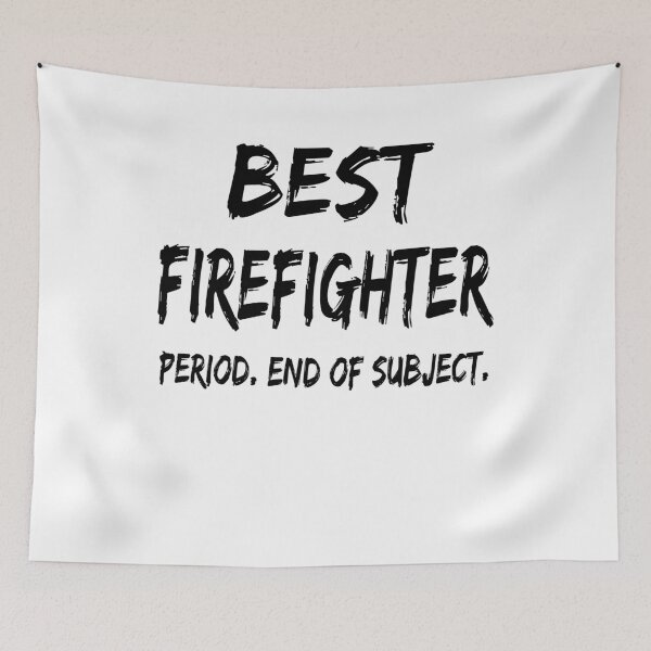 Item preview, Best Firefighter Period End of Subject designed and sold by GoJobs.
