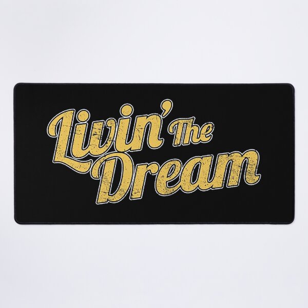 Item preview, Livin' The Dream designed and sold by turnernancy5.