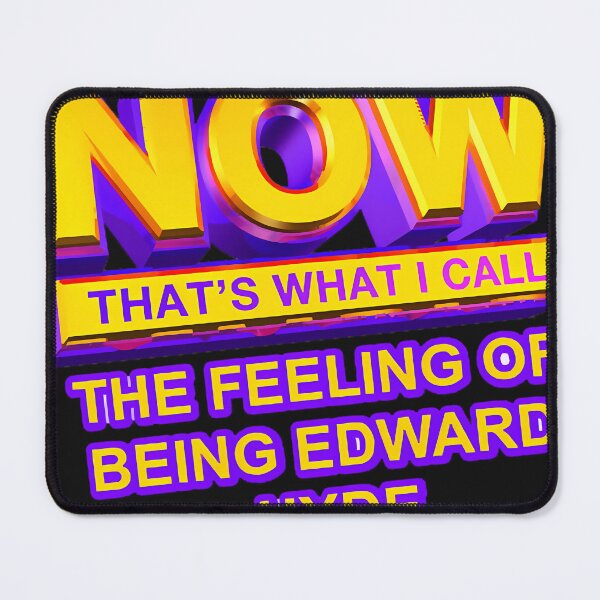 Item preview, Now That_S What I Call The Feeling Of Being Edward Hyde designed and sold by KennethCarlin.