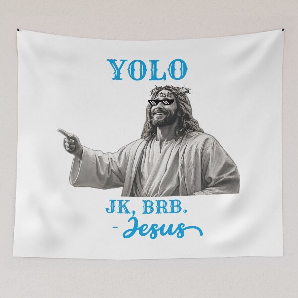 Item preview, Yolo Jk, brb. Jesus Easter designed and sold by VisionLeeStudio.