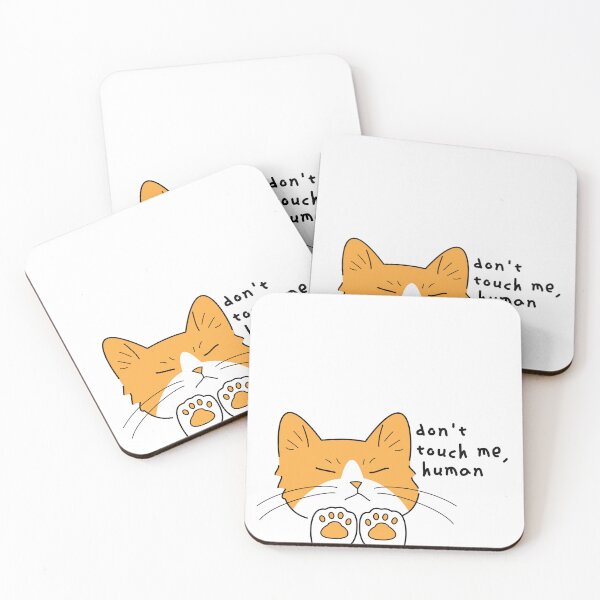 Item preview, Don't touch me, human! Cat designed and sold by embur101.