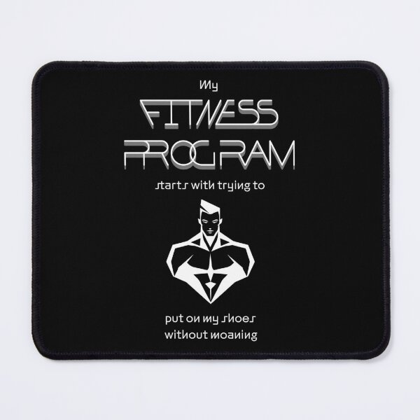 Item preview, My fitness program starts with trying to put on my shoes without moaning designed and sold by Pflugart.