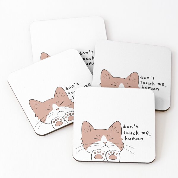 Item preview, Don't touch me, human! Cat designed and sold by embur101.