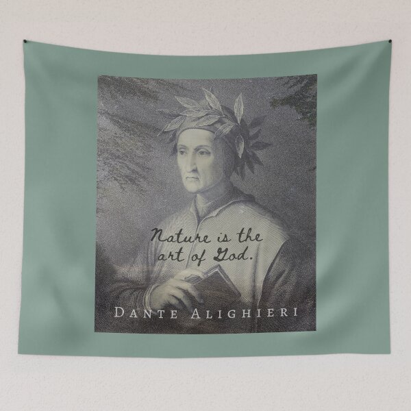 Item preview, Dante Alighieri quote: NATURE IS THE ART OF GOD designed and sold by artbleed.