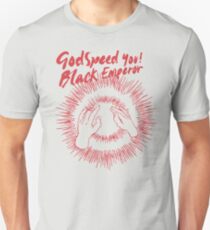 Godspeed, du schwarzer Kaiser Unisex T-Shirt