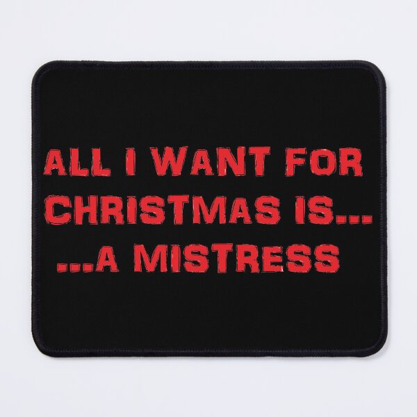Item preview, All I want for Christmas is ... a Mistress designed and sold by Ama-S.