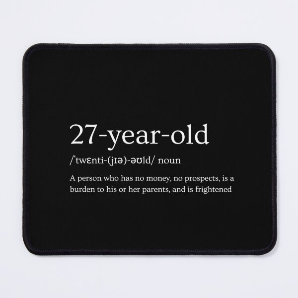 Item preview, No Money And No Prospects - 27 Year Old designed and sold by OnTheTrend.