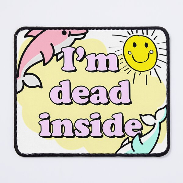 Item preview, Im Dead Inside designed and sold by Cynthiarquez.