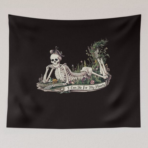 Item preview, I Can Die... For my plants- skeleton designed and sold by Endless Projects.