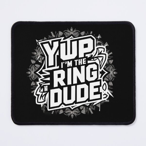 Item preview, Yup I'm The Ring Dude T-shirt/Hoody/Phones case designed and sold by justforyou2024.