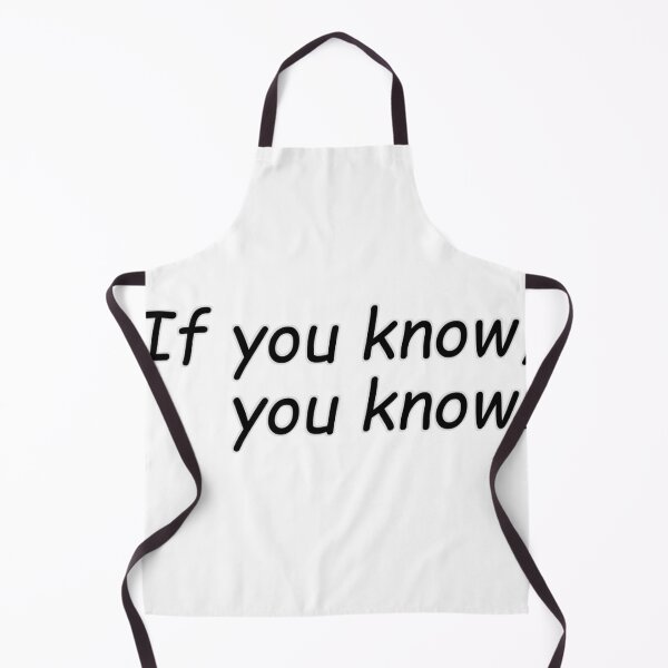 Item preview, If you know, you know. designed and sold by NeedlessTees.