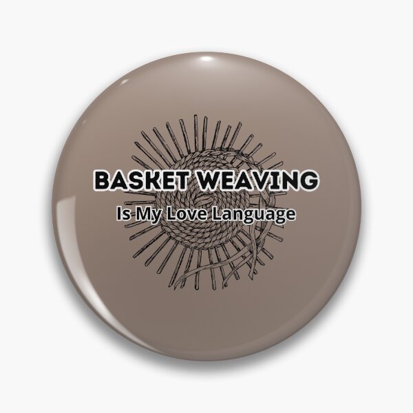 Item preview, Basket weaving is my love language, gifts for weavers designed and sold by alczar.