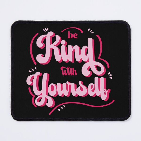 Item preview, Be kind with yourself designed and sold by Blissandlove.