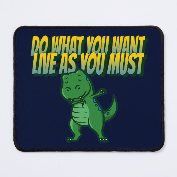 Item preview, Baby Dinasaur: Do What You Want Live As You Must designed and sold by CornerStone57.