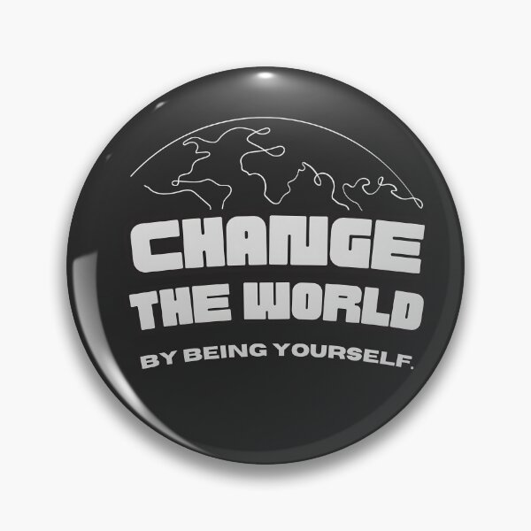 Item preview, Change the world by being yourself.  designed and sold by yeekazar.