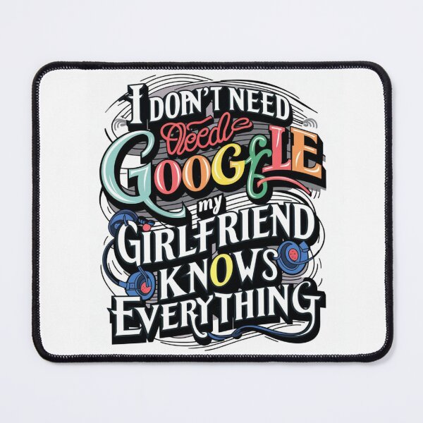 Item preview, Gift ideas for him, I don't need google, my girlfriend know everything designed and sold by secretshopuk.