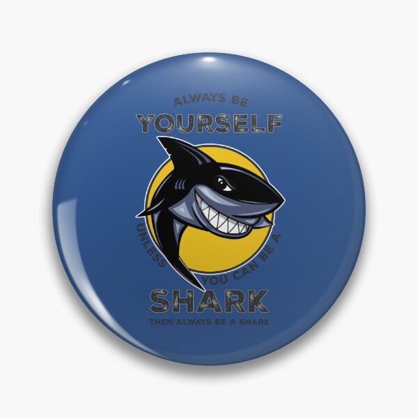 Item preview, Always be a Shark designed and sold by never-still.