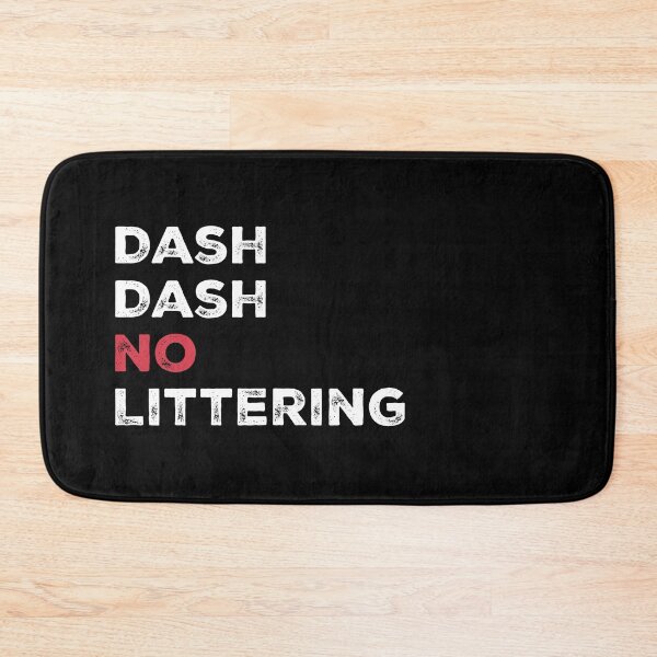 Item preview, Dash Dash No Littering Environment Earth Day designed and sold by Adam Brooq.