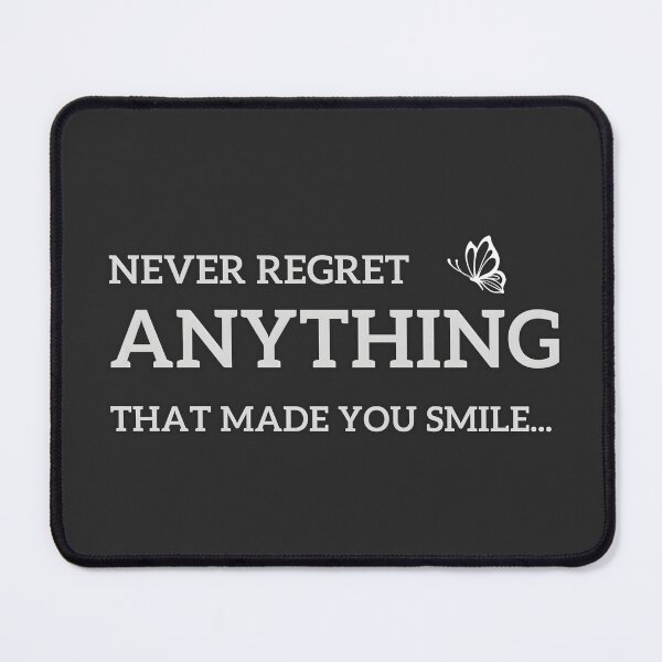 Item preview, Never regret anything that made you smile.. designed and sold by yeekazar.
