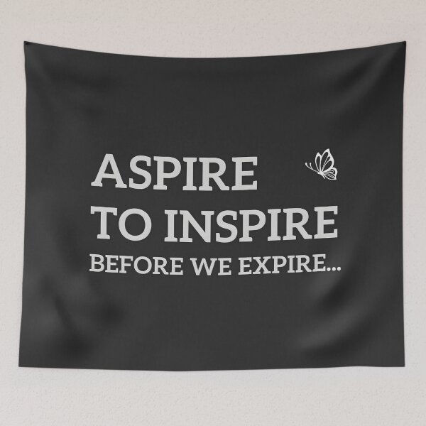 Item preview, Aspire to inspire before we expire.. designed and sold by yeekazar.