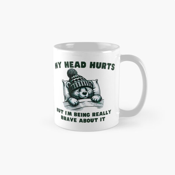 Item preview, Fynny my head hurts but i'm being really brave about it bear lovers designed and sold by MotivaChic.