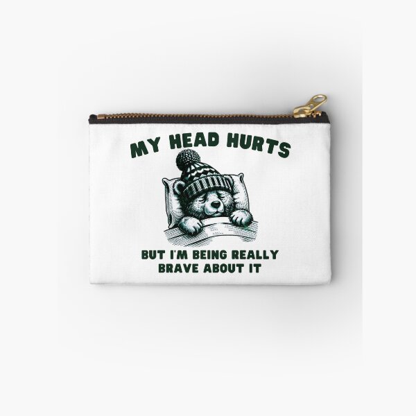 Item preview, Fynny my head hurts but i'm being really brave about it bear lovers designed and sold by MotivaChic.