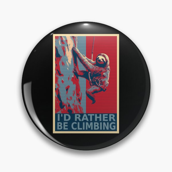 Item preview, I'd Rather be Climbing Funny Sloth HOPE designed and sold by TrueArtsStore.