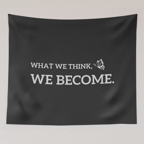 Item preview, What we think, we become. designed and sold by yeekazar.