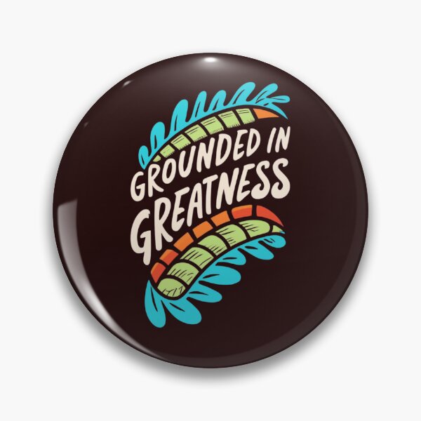 Item preview, Grounded In Greatness designed and sold by Rell1970.