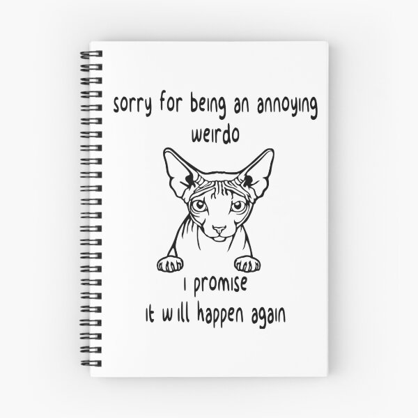 Item preview, SORRY FOR BEING AN ANNOYING WEIRDO I PROMISE IT WILL HAPPEN AGAIN designed and sold by Rejiboustarts.